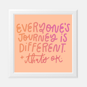 QUOTE ART | Everyone's Journey is Different